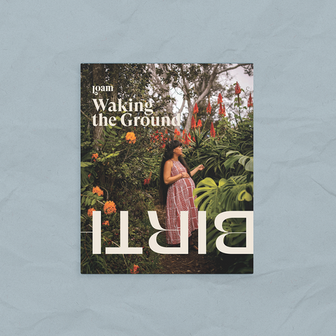 Loam Magazines - Waking the Ground